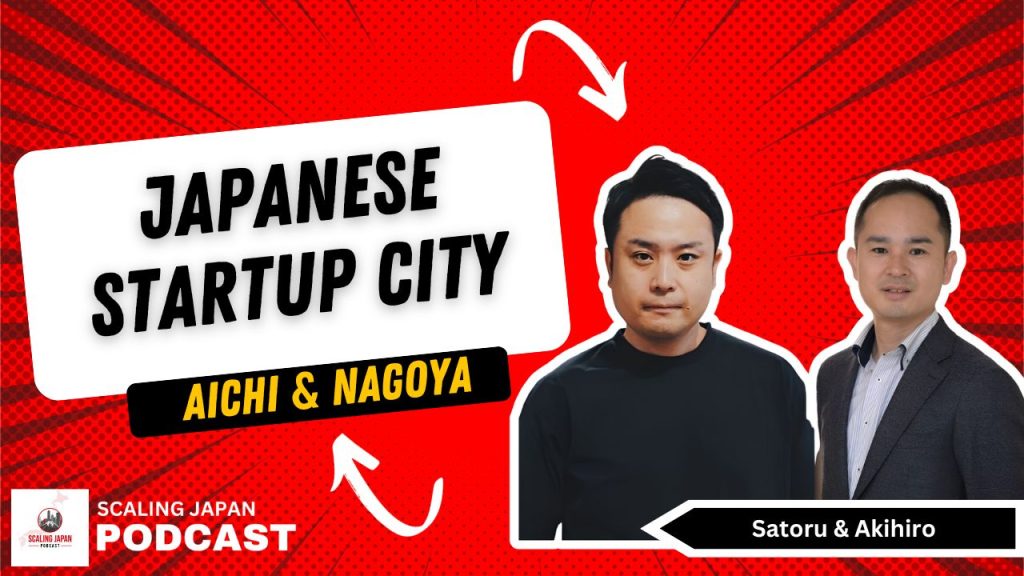 Startups in Aichi and Nagoya with Satoru & Akihiro