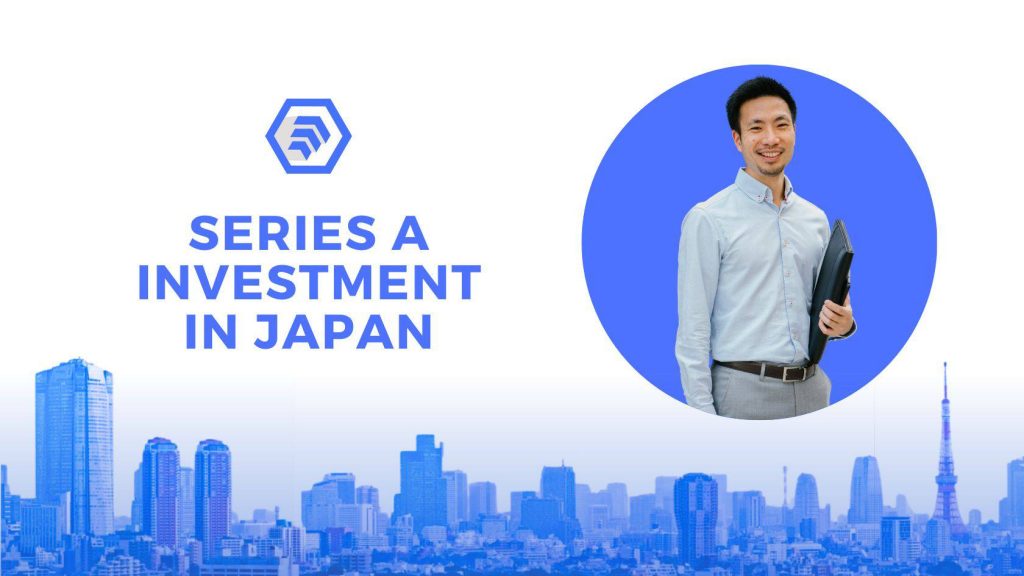 Guide to Series A Investment Japan